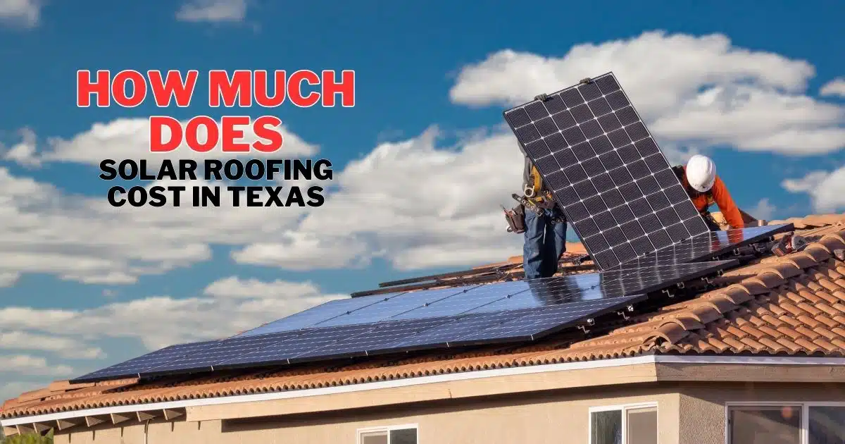 How Much Does Solar Roofing Cost In Texas: Shining a Light on Solar Roofs 1 how much does solar roofing cost in texas